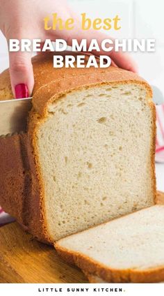 the best bread machine bread is cut into slices