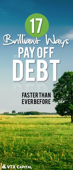 a green field with the words brilliant ways to pay off debt faster than ever before