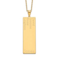 Show your family names in style with this striking family pendant fashioned from yellow gold plated sterling silver. This pendant may be customized with 6 first names and 1 last name (up to 9 characters each) in Batang font. Polished finish for perfect shine this fabulous pendant dangles from 18-inch cable chain with lobster clasp security. Up to 6 first names can be given, to be engraved top to bottom left justified, then top to bottom in second column. Last name given last (in order) and to be cited across bottom of pendant. Gold Name Necklace For Anniversary And Father's Day, Gold Nameplate Necklace For Father's Day, Gold Engraved Nameplate Necklace, Gold Jewelry With Engraved Text For Father's Day, Gold Nameplate Necklace With Engraved Text, Father's Day Gold Jewelry With Engraved Text, Gold Memorial Jewelry With Engraved Text, Gold Jewelry With Engraved Text For Memorial, Father's Day Gold Engraved Jewelry