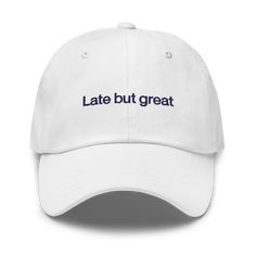 Look sharp with the Late But Great Embroidered Hat! It's the perfect fit with its adjustable metal enclosure and it'll be a sure conversation starter with its cheeky embroidery. Make a lasting impression at your next event - be late, but great!Polychrome Goods 🍊 Original Designs ☆ 100% Cotton Twill ☆ Adjustable Strap with Metal Clasp ☆ One Size Fits All Cheeky Embroidery, Embroidered Hat, Embroidered Hats, Vintage Candles, Saved Items, Conversation Starters, Dad Hat, Cropped Tank Top, Dad Hats