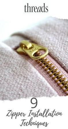 there is a zipper that has been zipped in to a white blanket with the words, 9 zipper installation techniques