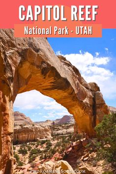 an arch in the desert with text overlaying it that reads capitol reef national park utah