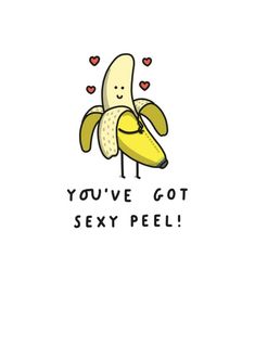 - Wired Tattoo, Peel Banana, Flirty Puns, Corny Puns, Banana Funny, Love My Husband Quotes, Love Puns, Cute Puns