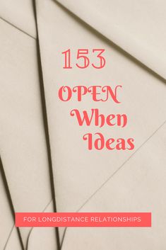 an open envelope with the words, 138 open when ideas for long distance relationss