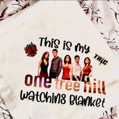 this is my one tree hill watching blanket on the bed with its image printed onto it