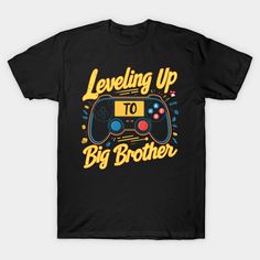 Leveling Up To Big Brother 2025 Gaming Boys Toddler Big Bro Gift For Boy Men -- Choose from our vast selection of Crewneck and V-Neck T-Shirts to match with your favorite design to make the perfect graphic T-Shirt. Pick your favorite: Classic, Boxy, Tri-Blend, V-Neck, or Premium. Customize your color! For men and women. Leveling Up, Men T Shirt, Big Brother, Gifts For Boys, Level Up, Toddler Boys, V Neck T Shirt, Graphic T Shirt, Gaming