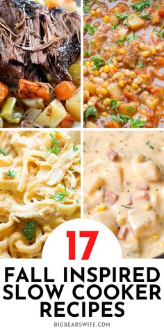 four different pictures with the words 17 fall inspired slow cooker recipes