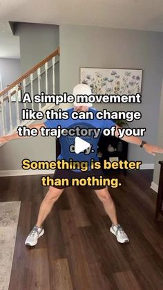 a woman standing on one leg in front of a stair case with the caption saying, a simple movement like this can change the trajectory of your o