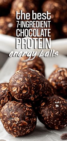 chocolate protein balls stacked on top of each other in front of a white plate with the words, the best 7 ingredient chocolate protein energy balls