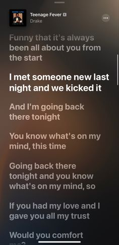 an iphone screen with the text'i met someone new last night and we kicked it there tonight you know what's on my mind