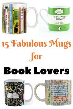 books and mugs with the title 15 fabulous mugs for book lovers