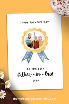 a father's day card with the words happy fathers day to the best father - in - law ever