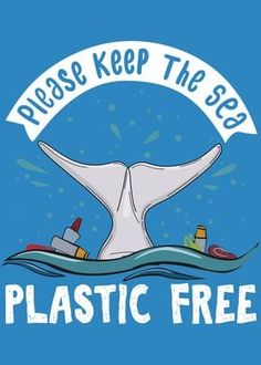 a whale is floating in the ocean with plastic free