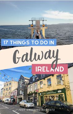 a boat with the words 17 things to do in galway ireland