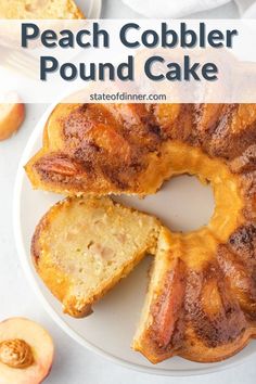 a white plate topped with a bundt cake next to slices of peach cobbler pound cake