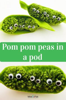 two peas with googly eyes and the words pom pom peas in a pod