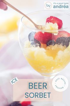 Part of a jar filled with beer sorbet ice cream with orange and fresh fruit. At the bottom a text overlay: beer sorbet, easy recipe, ice, dessert Radler Beer, Fruity Ice Cream, Delicious Fruit, Homemade Desserts, Creme Brulee, Trifle, Be Better