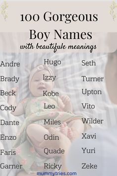 a baby laying on top of a bed next to the words, too gorgeous boy names with beautiful meaningss