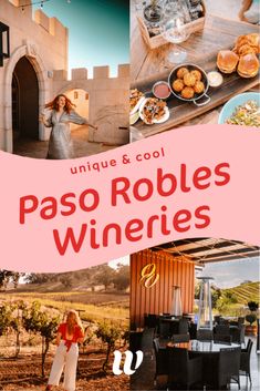 a collage of photos with the words paso roles wineries