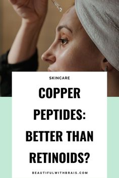 Copper peptides or retinoids: which will take the crown for anti-aging results? Our article explores the battle of these skincare giants to find out. Copper Peptides, Younger Looking Skin, The Battle, Retinol, The Crown, Oily Skin