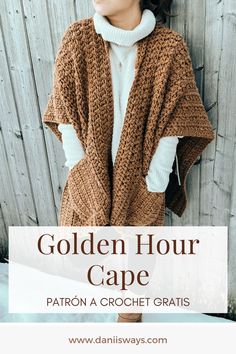 Golden Hour Cape – Patrón a Crochet - Danii's Ways Crochet Cape Pattern Free, Cape Pattern Free, Cj Design, Bulky Yarn Patterns, Crochet Cape Pattern, Crochet Scarf Easy, Crochet Cape, Crochet Wrap Pattern