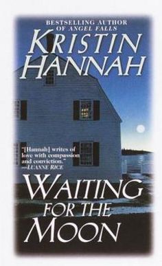 the cover of waiting for the moon by kristi hannhah, with an image of a house in the background