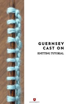 a close up of a knitting needle with the words guernsey cast on