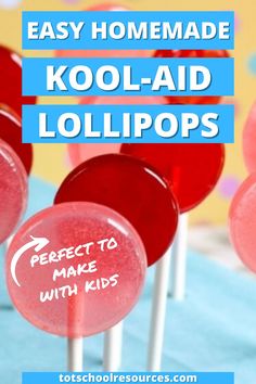 some lollipops with the words easy homemade koola - aid lollipops