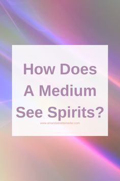 How To Channel Spirit Guides, How To Become A Medium, How To See Spirits, Seeing Spirits, Physic Medium, Channeling Spirits, Sharing With Others