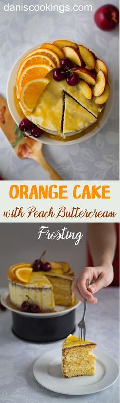 orange cake with fresh buttercream frosting and fresh fruit on top is served