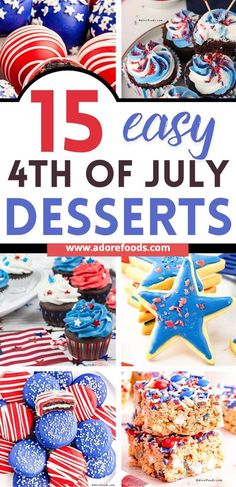 patriotic desserts with text overlay that reads 15 easy 4th of july desserts