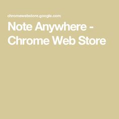 the text note anywhere - chrome web store on a beige background with an image of a laptop