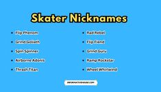 the names of skater nickanes on a blue background