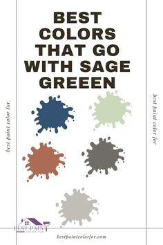 the words best colors that go with sage green are shown in black, white and blue