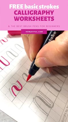 a person is writing on a sheet of paper with the words, free basic strokes calligraphy worksheets and the best brush pens for beginners