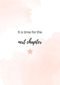 it is time for the next charter quote on pink and white watercolor paint background