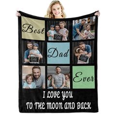 a woman holding up a blanket with the words best dad ever and photos on it