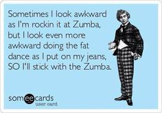 I'll stick with Zumba! Zumba Party, Funny Sports Memes, Zumba Dance, Funny Sports, Gym Quote