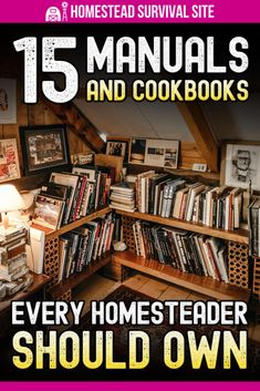 the book cover for 15 manuals and cookbooks every homestead should own