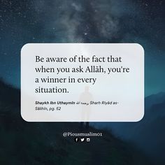 a person standing on top of a hill under a night sky with the words be aware of the fact that when you ask allah, you're a winner in every situation