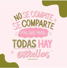 a pink and green poster with the words, no se compte se comparte por que para todas hay es