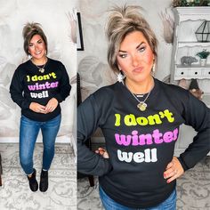 Embrace your inner cold-weather critic with our "I Don't Winter Well" statement sweatshirt. This cozy masterpiece is perfect for those who prefer to hibernate under layers rather than face the frosty chill of the season. Gildan Unisex fit.  50%... Statement Sweatshirt, Rachel Clark, Cold Weather, Boutique, Sweatshirts