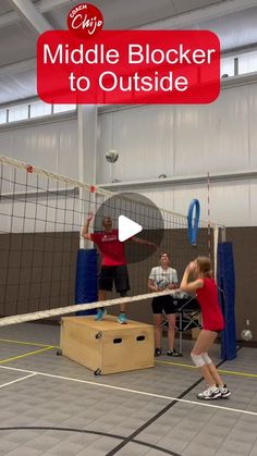 two people are playing volleyball in an indoor court with the caption middle blocker to outside