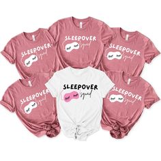 six women's sleepover t - shirts with the words sleepover printed on them