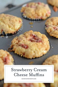 strawberry cream cheese muffins in a muffin tin with the words, strawberry cream cheese muffins