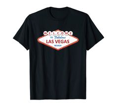 a black t - shirt with the words welcome to fabulous las vegas in red and white