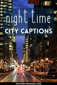 the words night time city captions are in front of an image of a street