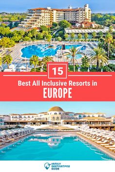 15 Best All Inclusive Resorts in Europe All Inclusive Resorts Europe, Cheapest All Inclusive Resorts, Best Family Resorts, Just The 2 Of Us, Europe Honeymoon