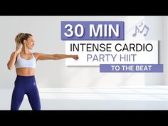 a woman in blue leggings with the words 30 min intense cardio party hit to the beat