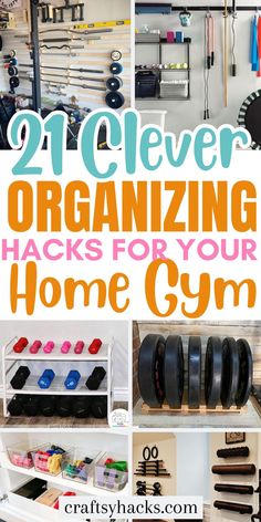 organizing hacks for your home gym with text overlay that reads 21 clever organizing hacks for your home gym